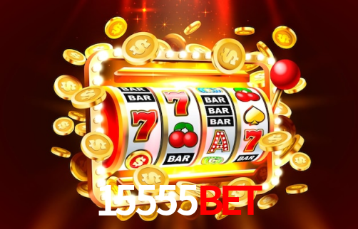 15555BET,15555BET.Com
